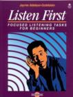 Image for Listen First : Focused Listening Tasks for Beginners : Student Book