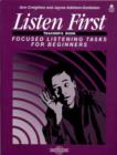 Image for Listen First : Focused Listening Tasks for Beginners : Teacher&#39;s Book