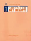 Image for American Get Ready! : Level 1 : Teacher&#39;s Book