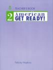 Image for American Get Ready! : Level 2 : Teacher&#39;s Book