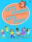 Image for Let&#39;s Chant, Let&#39;s Sing : Level 3 : Student Book