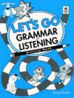 Image for Let&#39;s Go Grammar and Listening