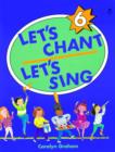 Image for Let&#39;s Chant, Let&#39;s Sing : Level 6 : Student Book