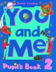Image for You and Me: 2: Pupil&#39;s Book