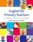 Image for English for primary teachers  : a handbook of activities and classroom language
