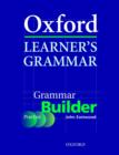Image for Oxford Learner&#39;s Grammar: Grammar Builder : A Self-Study Grammar Reference and Practice Series Including Books, CD-ROM, and Website Resources