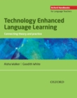 Image for Technology enhanced language learning: connecting theory and practice