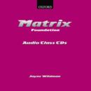 Image for New Matrix Foundation: Class Audio CDs (2)