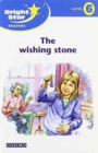 Image for Bright Star Reader 6: the Wishing Stone