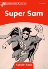 Image for Dolphin Readers Level 2: Super Sam Activity Book