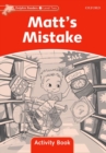 Image for Dolphin Readers Level 2: Matt&#39;s Mistake Activity Book