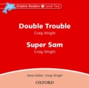 Image for Dolphin Readers: Level 2: Double Trouble &amp; Super Sam Audio CD