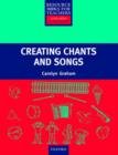 Image for Creating Chants and Songs
