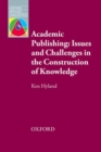 Image for Academic Publishing: Issues and Challenges in the Construction of Knowledge