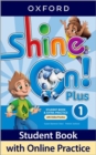 Image for Shine On! Plus: Level 1: Student Book with Online Practice