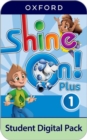 Image for Shine On! Plus: Level 1: Student Digital Pack : 2 years&#39; access to Student e-book, Workbook e-book, Online Practice and Student Resources.
