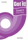 Image for Got it! Level 3 Teacher&#39;s Book : A four-level American English course for teenage learners