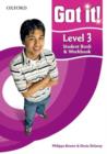 Image for Got it!: Level 3: Student Book and Workbook with CD-ROM