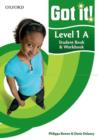 Image for Got it! Level 1 Student&#39;s Book A and Workbook with CD-ROM : A four-level American English course for teenage learners
