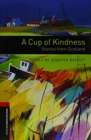 Image for Oxford Bookworms Library: Level 3: Cup of Kindness Stories (Audio) Pack