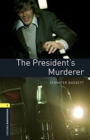 Image for Oxford Bookworms Library: Level 1:: The President&#39;s Murderer audio pack