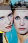 Sister love and other crime stories - Escott, John