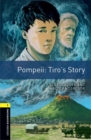 Image for Oxford Bookworms Library: Level 1:: Pompeii: Tiro&#39;s Story