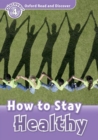 Image for Oxford Read and Discover: Level 4: How to Stay Healthy