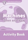 Image for Oxford Read and Discover: Level 4: Machines Then and Now Activity Book