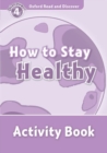 Image for Oxford Read and Discover: Level 4: How to Stay Healthy Activity Book