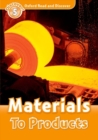 Image for Oxford Read and Discover: Level 5: Materials To Products