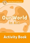 Image for Our world in art: Activity book