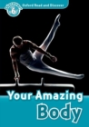 Image for Oxford Read and Discover: Level 6: Your Amazing Body