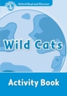 Image for Oxford Read and Discover: Level 1: Wild Cats Activity Book