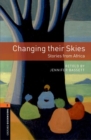 Image for Oxford Bookworms Library: Level 2:: Changing their Skies: Stories from Africa Audio Pack