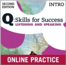Image for Q: Skills for Success: Intro Level: Listening &amp; Speaking Student Online Practice