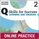 Image for Q Skills for Success: Level 2: Listening &amp; Speaking Student Online Practice