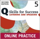Image for Q Skills for Success: Level 5: Listening &amp; Speaking Student Online Practice