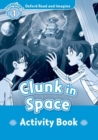 Image for Oxford Read and Imagine: Level 1:: Clunk in Space activity book
