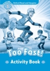 Image for Oxford Read and Imagine: Level 1:: Too Fast! activity book