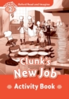 Image for Oxford Read and Imagine: Level 2:: Clunk&#39;s New Job activity book
