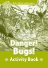 Image for Oxford Read and Imagine: Level 3:: Danger! Bugs! activity book