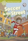 Image for Oxford Read and Imagine: Level 3:: Soccer in the Street audio CD pack