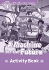 Image for Oxford Read and Imagine: Level 4:: A Machine for the Future activity book