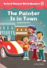 Image for Oxford Phonics World Readers: Level 5: The Painter is in Town.: (The Painter is in Town.)