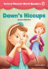 Image for Oxford Phonics World Readers: Level 5: Dawn&#39;s Hiccups.: (Dawn&#39;s Hiccups.)