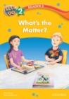 Image for What&#39;s the Matter (Let&#39;s Go 3rd ed. Level 2 Reader 5)