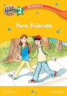 Image for Two Friends (Let&#39;s Go 3rd ed. Level 2 Reader 8)
