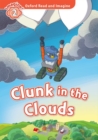 Image for Oxford Read and Imagine: Level 2: Clunk in the Clouds