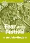 Image for Oxford Read and Imagine: Level 3:: Fear at the Festival activity book